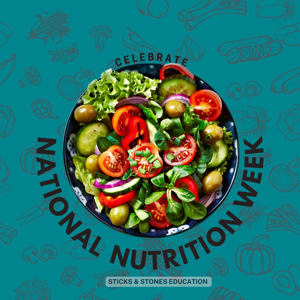 National Nutrition Week - Sticks & Stones Education