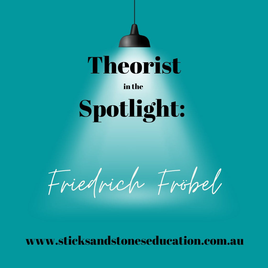 Friedrich Fröbel: A Pioneer in Early Childhood Education - Sticks & Stones Education